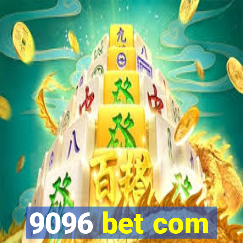 9096 bet com